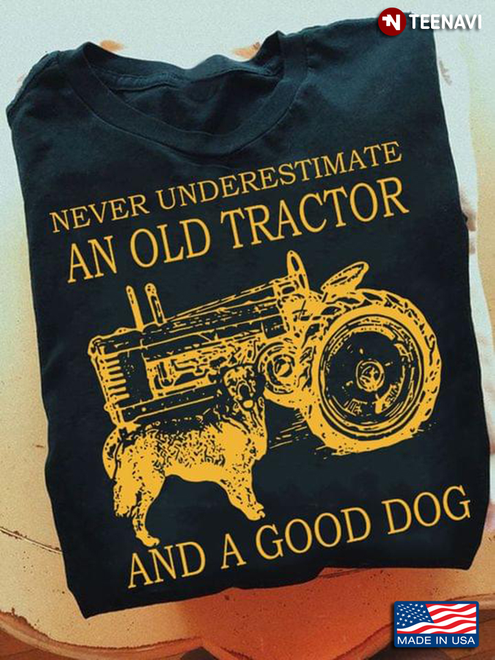 Never Underestimate An Old Tractor And A Good Dog