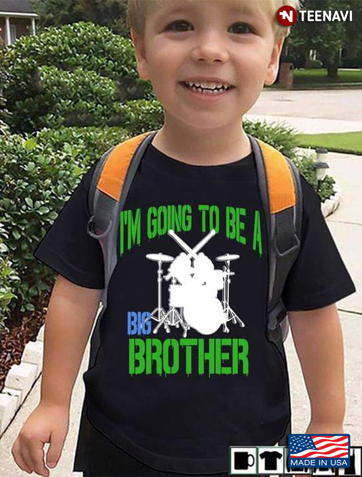 I'm Going To Be A Big Brother for Drums Lover