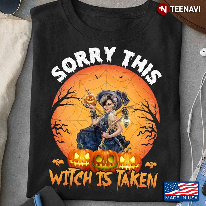 Sorry This Witch Is Taken Halloween Gift