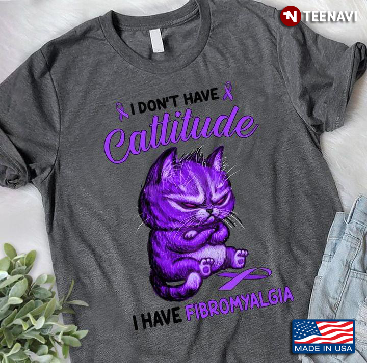 Fibromyalgia Awareness I Don’t Have Cattitude I Have Fibromyalgia Purple Ribbon Grumpy Cat