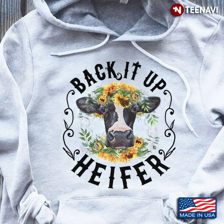 Back It Up Heifer Cow Lover Farmers Gift