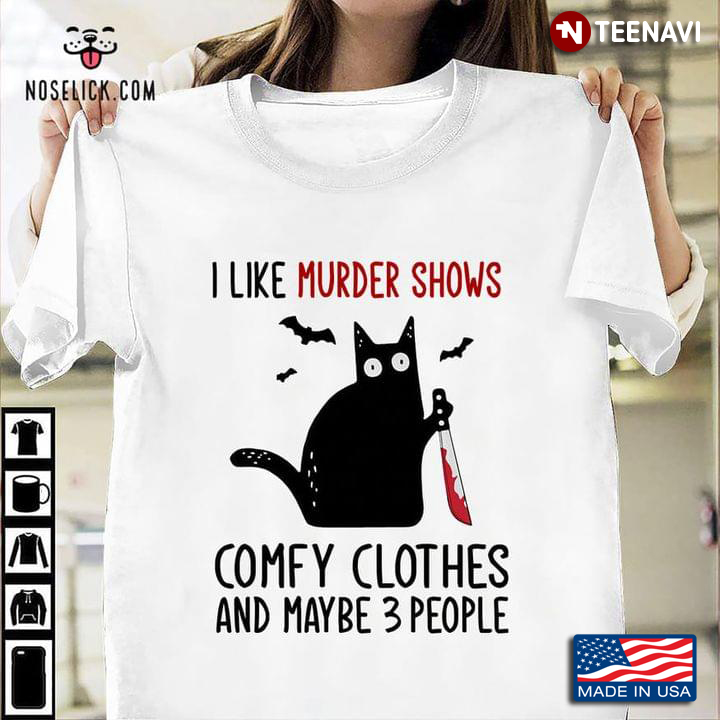 Halloween Cat Blood Stains Black Cat I Like Murder Shows Comfy Clothes And Maybe 3 People