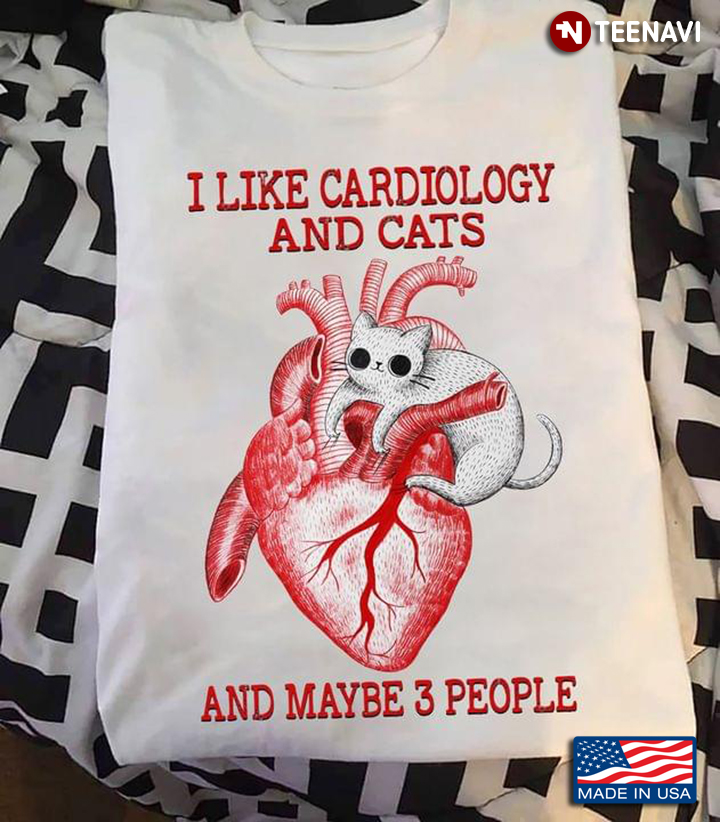 I Like Cardiology And Cats And Maybe 3 People