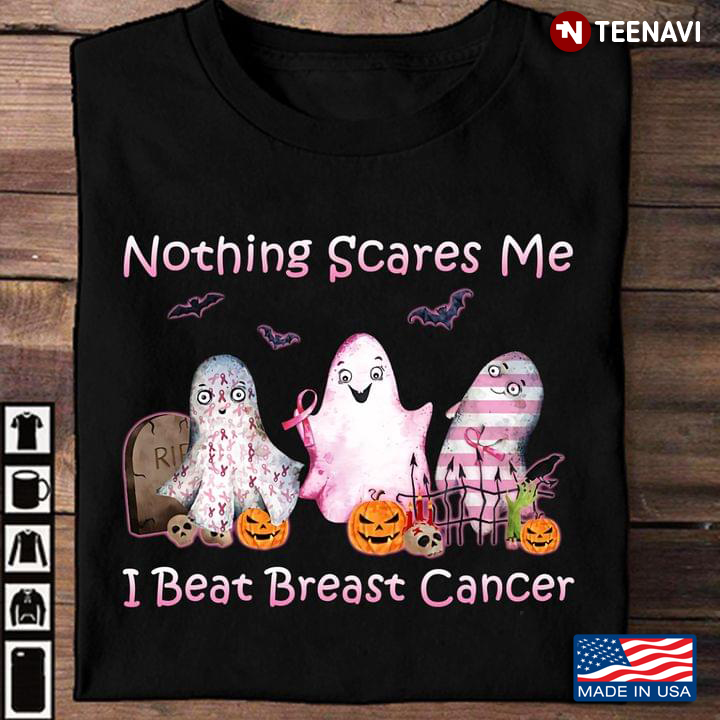 Halloween Nothing Scares Me I Beat Breast Cancer Pink Ribbon Ghost Boo T-Shirt