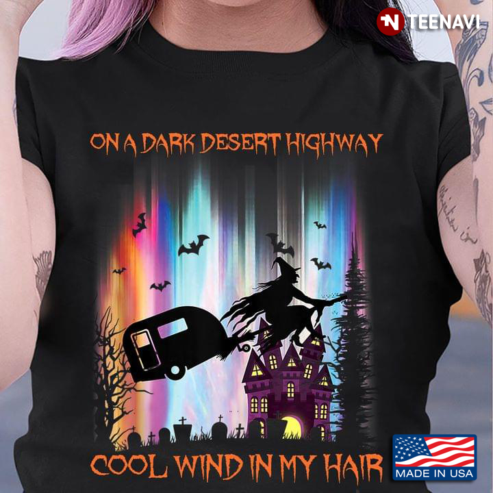 On A Dark Desert Highway Witch Feel Cool Wind In My Hair Colorful Sky