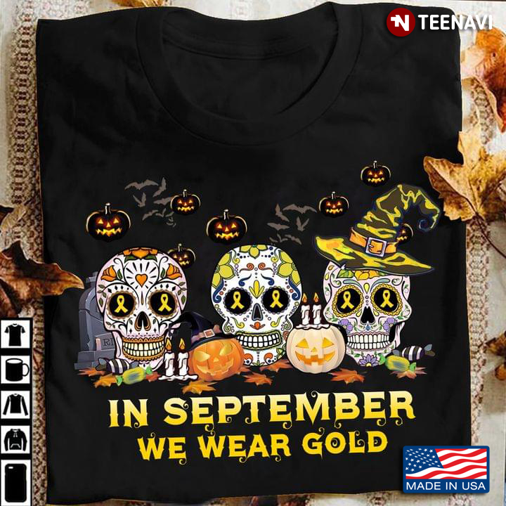 In September We Wear Gold Sugar Skull Childhood Cancer Awareness