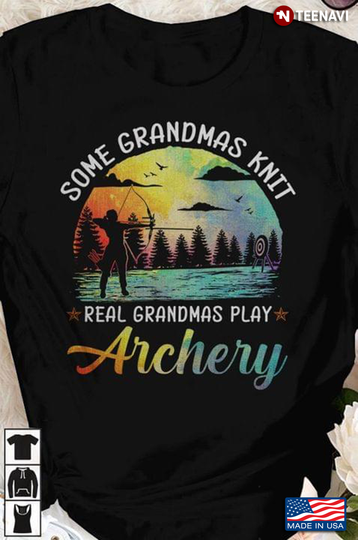 Some Grandmas Knit Real Grandmas Play Archery Watercolor