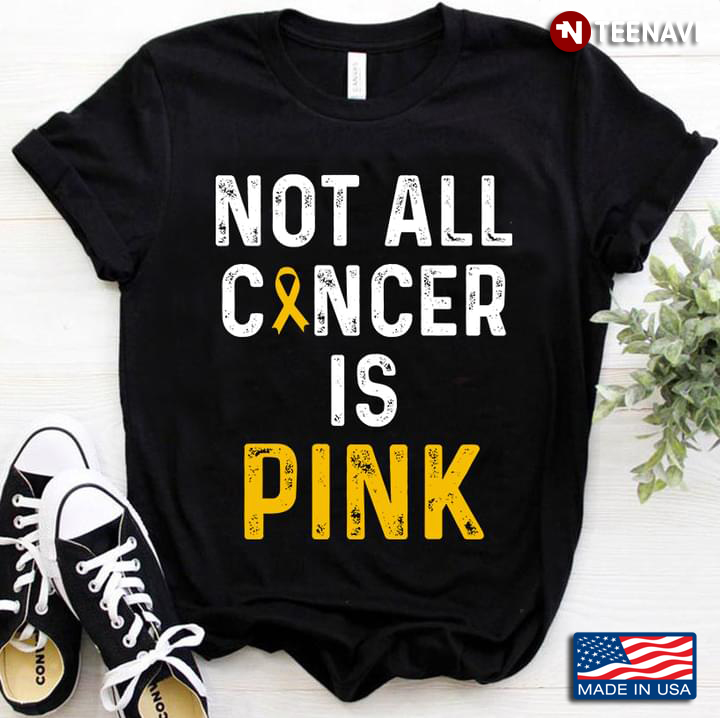 Not All Cancer Is Pink Childhood Cancer Awareness