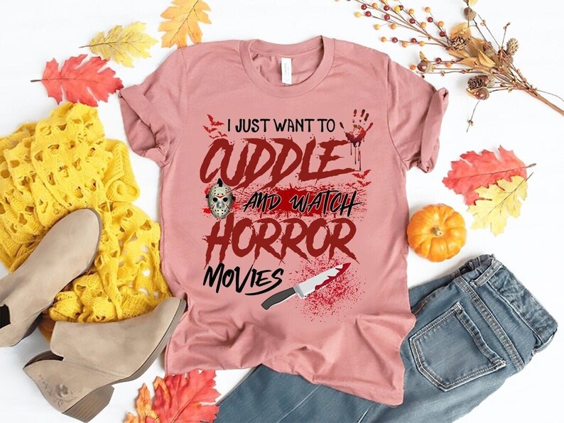 Jason Voorhees I Just Want To Cuddle And Watch Horror Movies T-Shirt