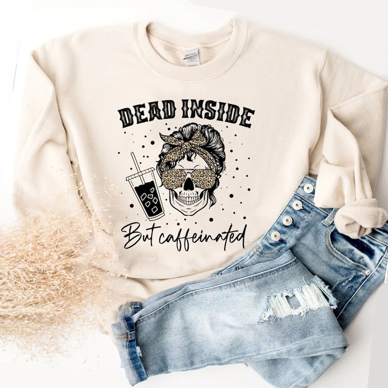 Dead Inside But Caffeinated Skeleton Woman Coffee Lover Gift