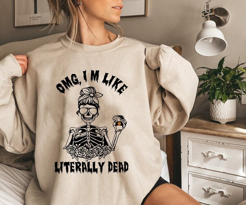 Funny Omg I’m Like Literally Dead Skeleton Halloween