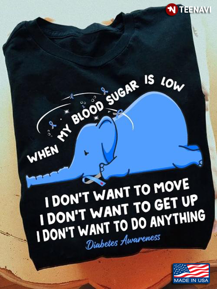 Blue Elephant Diabetes Awareness When My Blood Sugar Is Low Animal Lovers