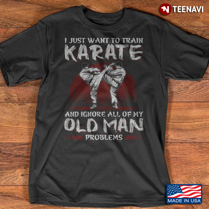 I Just Want To Train Karate And Ignore All Of My Old Man Problems