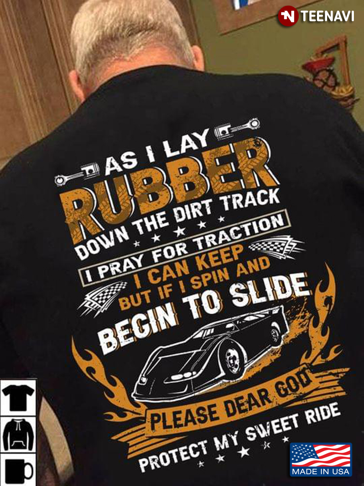 As I Lay Rubber Down The Dirt Track I Pray For Traction I Can Keep But If I Spin And Begin To Slide