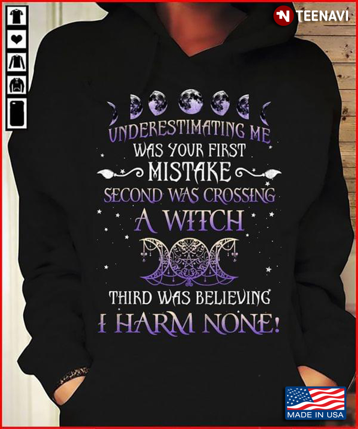 Underestimating Me Was Your First Mistake Second Was Crossing A Witch