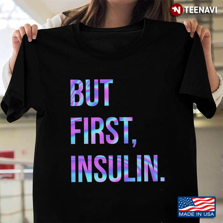 But First Insulin Hologram