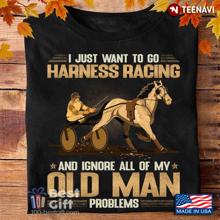 I Just Want To Go Harness Racing And Ignore All Of My Old Man Problems