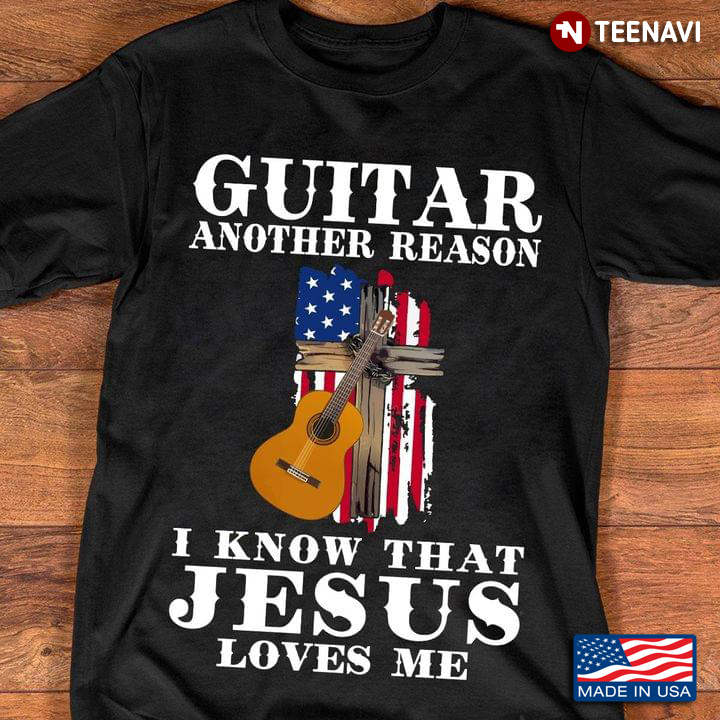Guitar Another Reason I Know That Jesus Loves Me American Flag