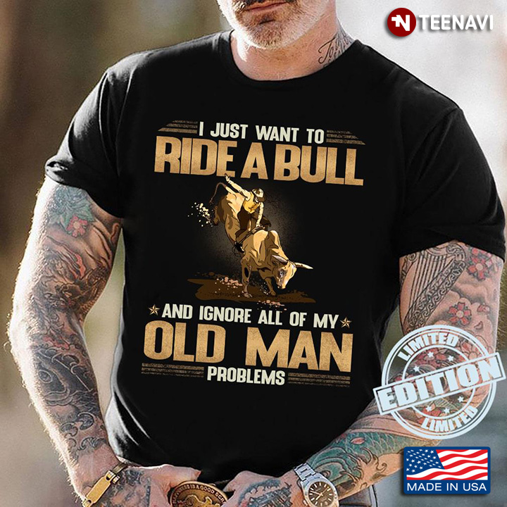 I Just Want To Ride A Bull And Ignore All Of My Old Man Problems