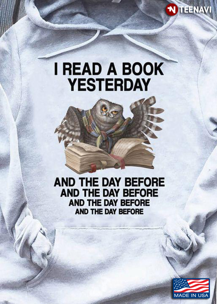 Cool Owl I Read A Book Yesterday And The Day Before