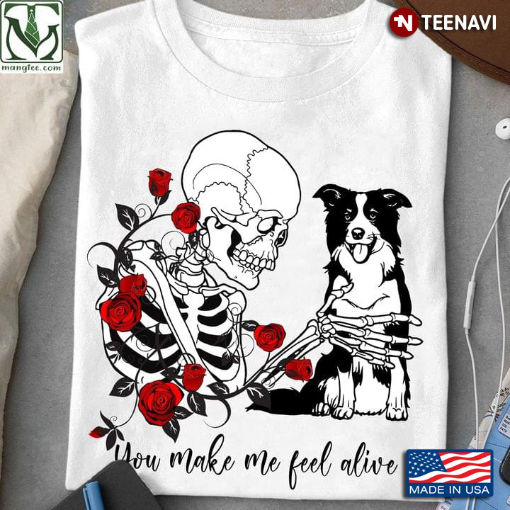 Skull And Border Collie And Rose You Make Me Feel Alive