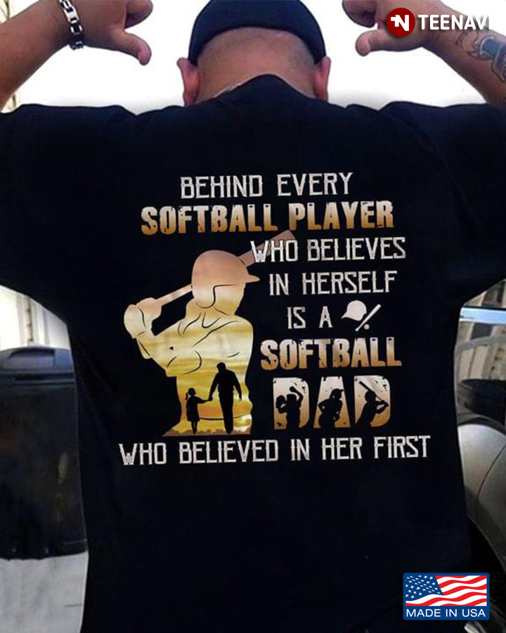 Behind Every Great Softball Player Who Believes In Herself Is A Dad Who Believed In Her First