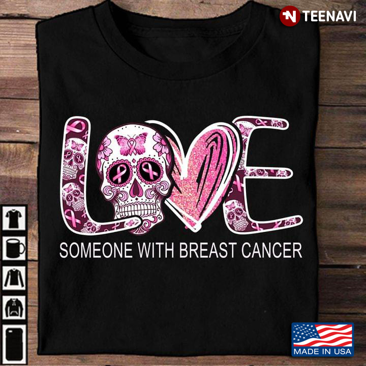 Love Sugar Skull Someone With Breast Cancer Awareness
