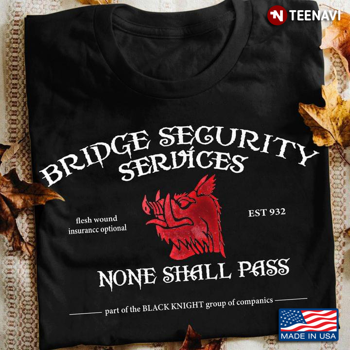 Bridge Security Services None Shall Pass Est 932