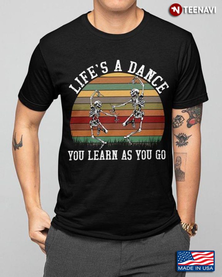 Life’s A Dance You Learn As You Go Skeletons Couple Vintage