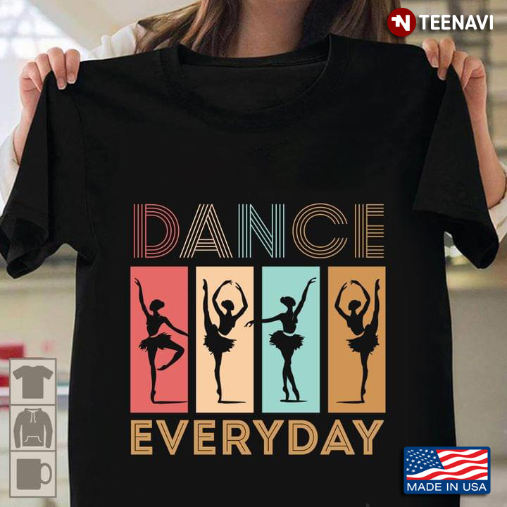 Dance Everyday Vintage - Art Of Classical Ballet T-Shirt