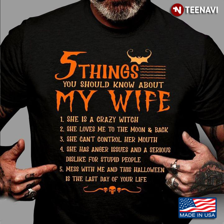 5 Things You Should Know About My Wife 1 She Is A Crazy Witch 2 She Moves Me To The Moon And Back
