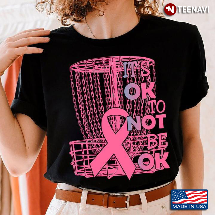 It's Ok To Not Be Ok Disc Golf Pink Ribbon