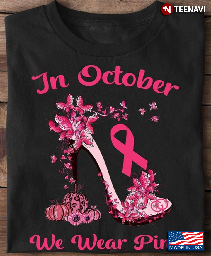 In October We Wear Pink Breast Cancer Floral High Heel Version