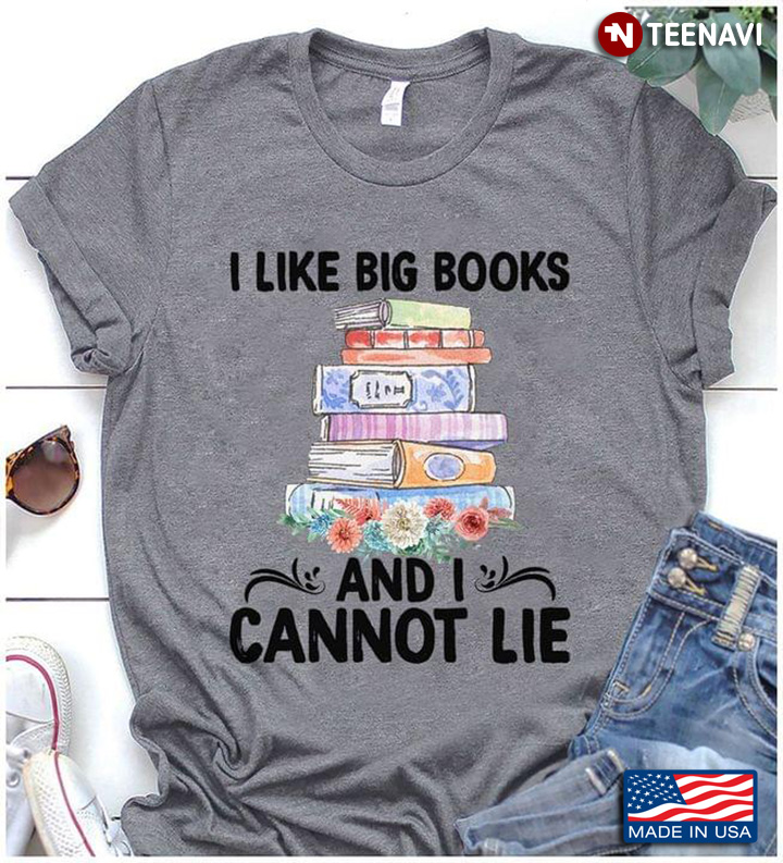 I Like Big Books And I Cannot Lie Book Lover Gift