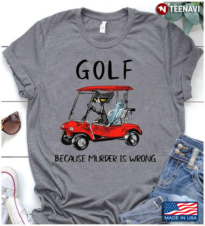 Golf Because Murder Is Wrong Black Cat