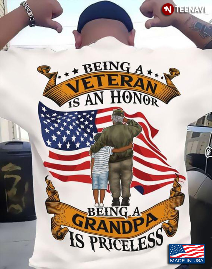 Being A Veteran Is An Honor Being A Grandpa Is Priceless American Flag