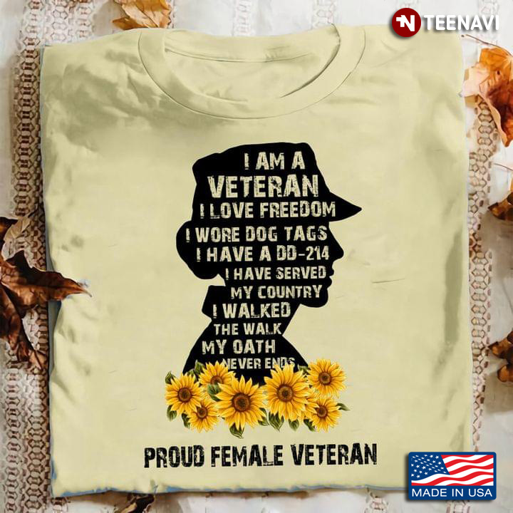 I Am A Veteran I Love Freedom I Wore Dog Tags I Have A Dd-214 I Have Served My Country Walked