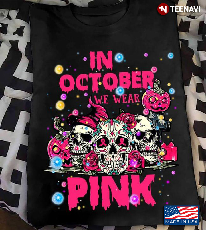 In October We Wear Pink Pumpkin Breast Cancer Sugar Skull