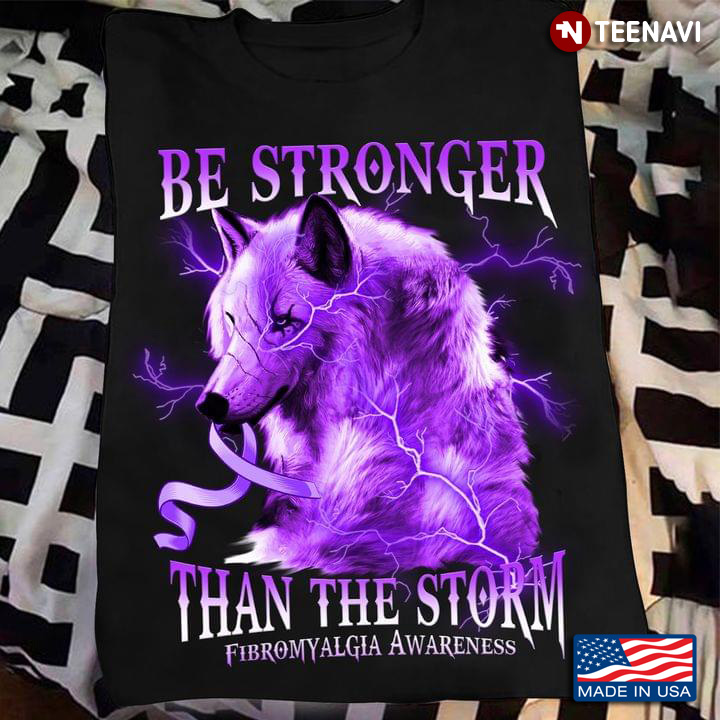 Be Stronger Than The Storm Wolf Fibromyalgia Awareness