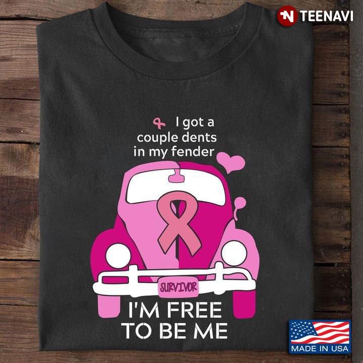 Breast Cancer I Got A Couple Dents In My Fender