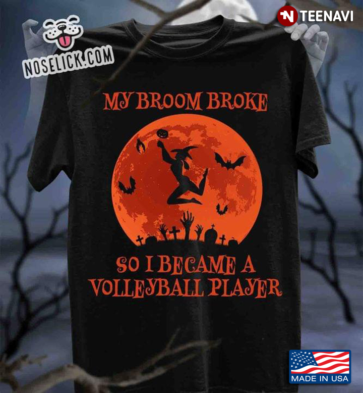 Witch My Broom Broke So Now I Became A Volleyball Player