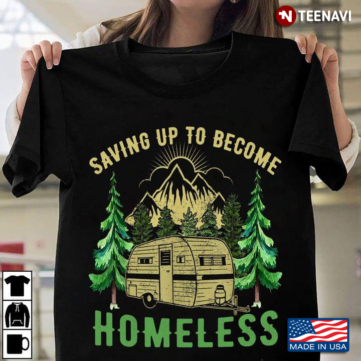 Saving Up To Become Homeless Camping Black Version