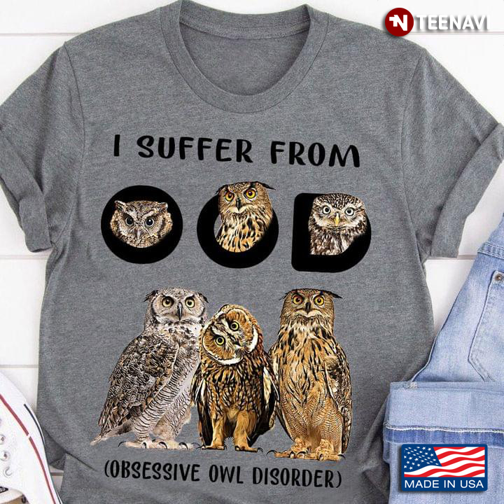 I Suffer From Ocd Obsessive Owls