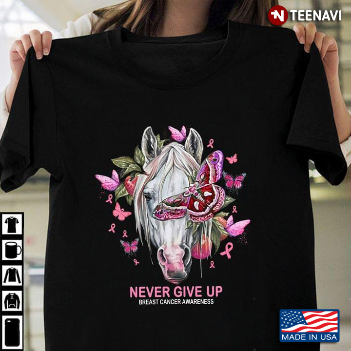Never Give Up Breast Cancer Awareness Horse Butterfly Version