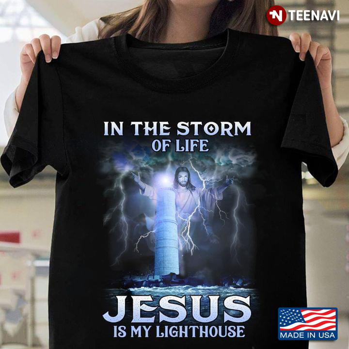 Awesome In The Storm Of Life Jesus Is My Lighthouse