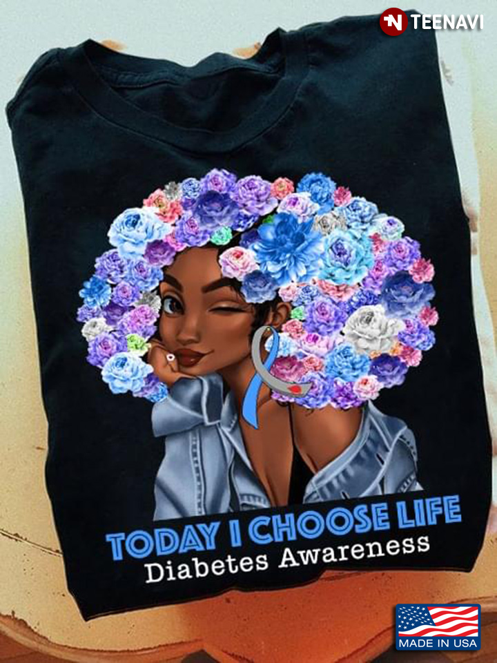 Black Girl Today I Choose Life Diabetes Awareness