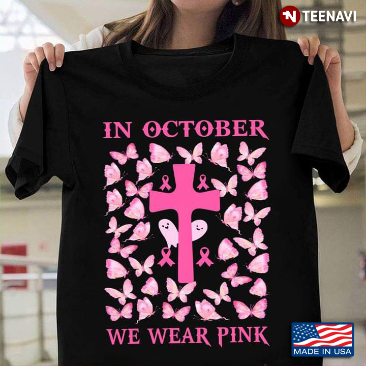 In October We Wear Pink Ghost Boo Breast Cancer Halloween Pink Cross T-Shirt