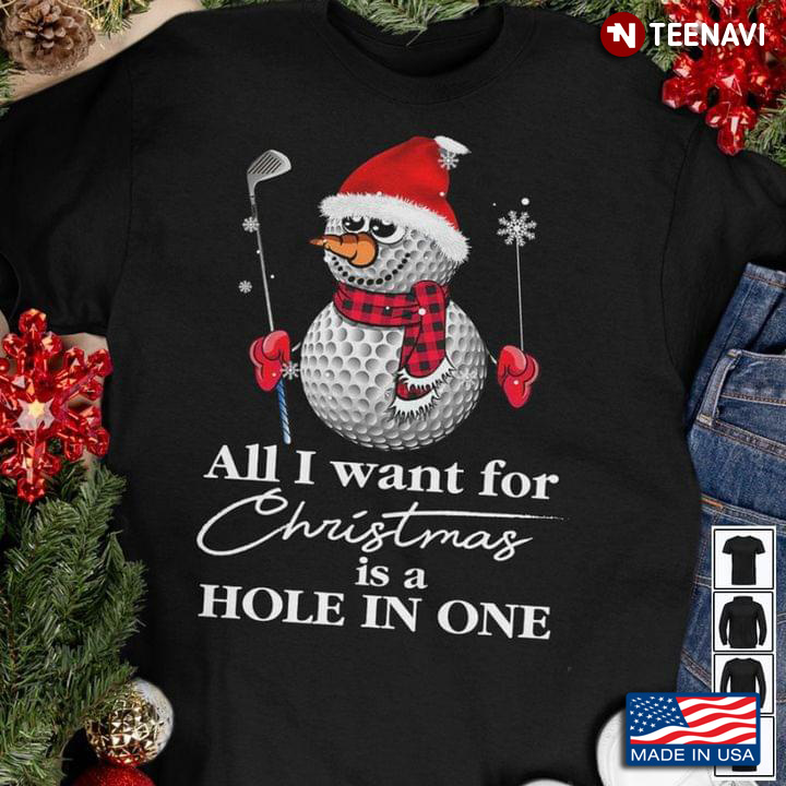 Golf Snowman All I Want For Christmas Is A Hole In One