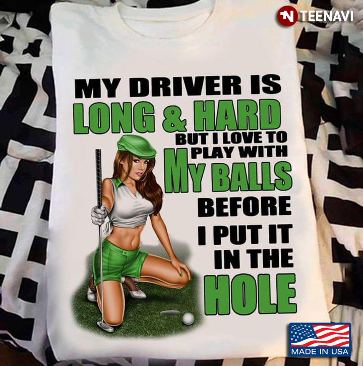 My Driver Is Long Hard But I Love To Play With My Balls Before I Put It In The Hole