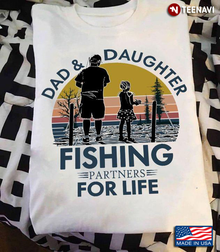 Dad And Daughter Fishing Partners For Life Vintage